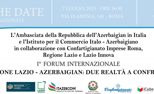 I° Forum Internazionale “Regione Lazio – Azerbaigian: due realtà a confronto”