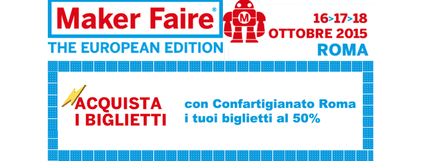 Maker Faire Roma – dal 16 al 18 Ottobre